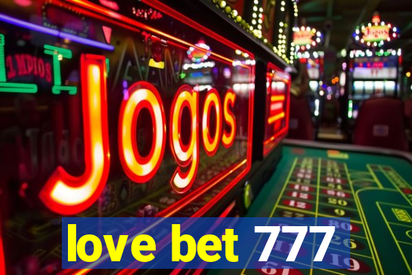love bet 777
